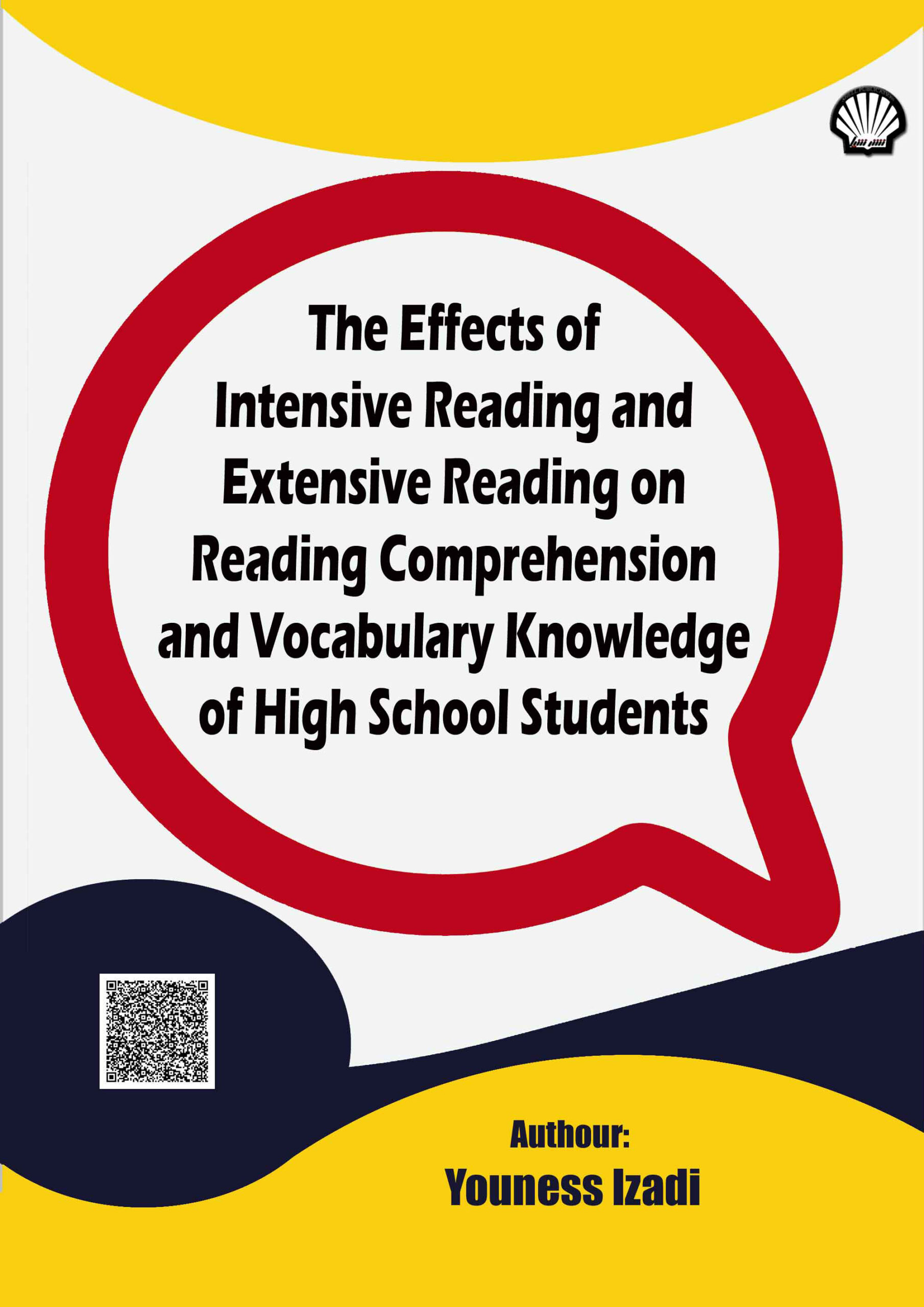 ‭The effects of intensive reading and extensive reading on reading comprehension and vocabulary knowledge of high school Sstudents‬[Book]‭/ authour Youness Izadi.‬