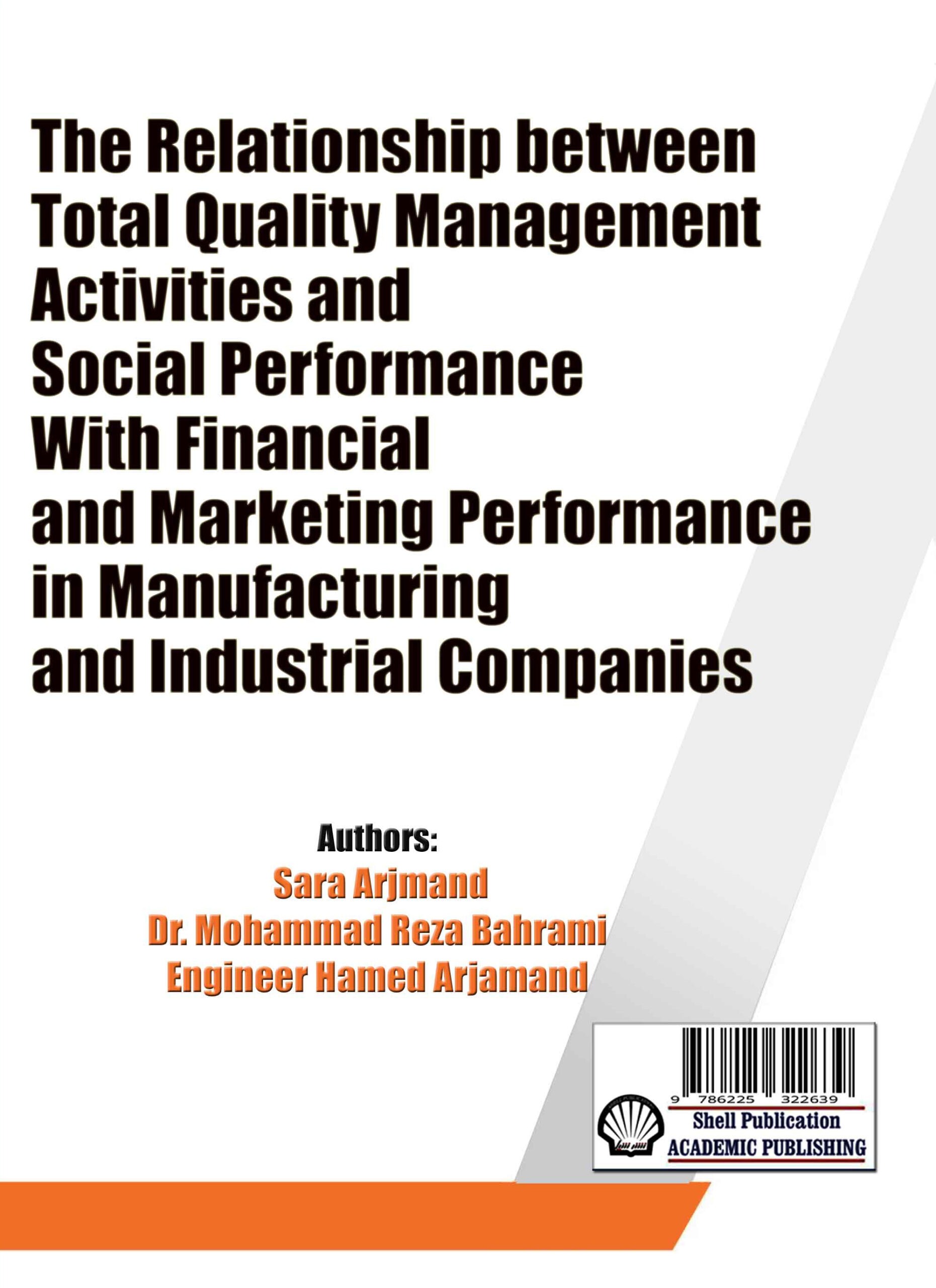 رابطه فعالیت‌های مدیریت کیفیت جامع و عملکرد اجتماعی با عملکرد مالی و بازاریابی در شرکت‌های تولیدی و صنعت