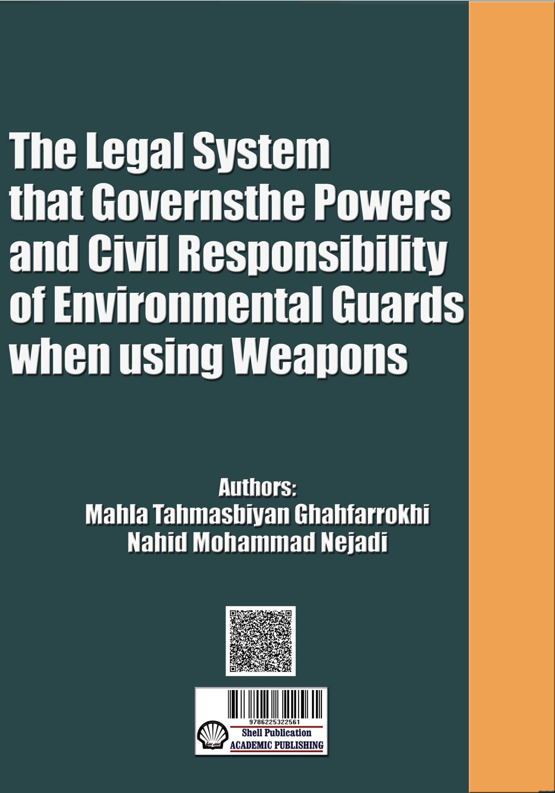 نظام حقوقی حاکم بر اختیارات و مسئولیت مدنی محیط‌بانان در مواقع استفاده از سلاح